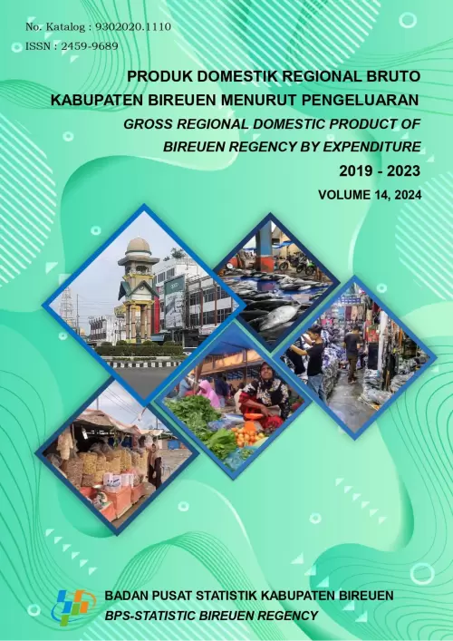 Produk Domestik Regional Bruto Kabupaten Bireuen Menurut Pengeluaran 2019-2023